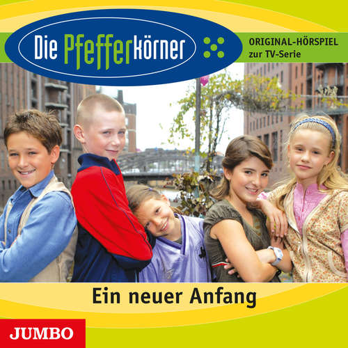 Hoerbuch Die Pfefferkörner. Ein neuer Anfang - Andrea Katzenberger - Robert Missler