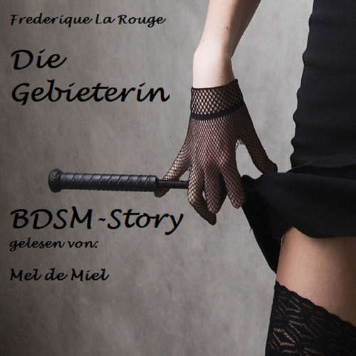 Hoerbuch Die Gebieterin - Frederique La Rouge - Mel de Miel