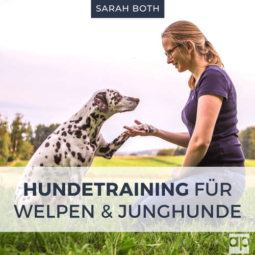 Hoerbuch Hundetraining für Welpen und Junghunde - Sarah Both - Heike Kiszio