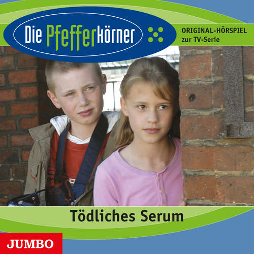 Hoerbuch Die Pfefferkörner. Tödliches Serum - Andrea Katzenberger - Robert Missler