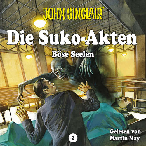 Hoerbuch John Sinclair - Die Suko-Akten - Staffel 2: Böse Seelen - Ein John Sinclair-Spin-off - Ian Rolf Hill - Martin May