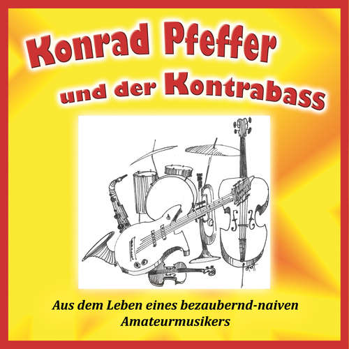 Hoerbuch Konrad Pfeffer und der Kontrabass - Karl Kleffler - Nikolaus Kinsky