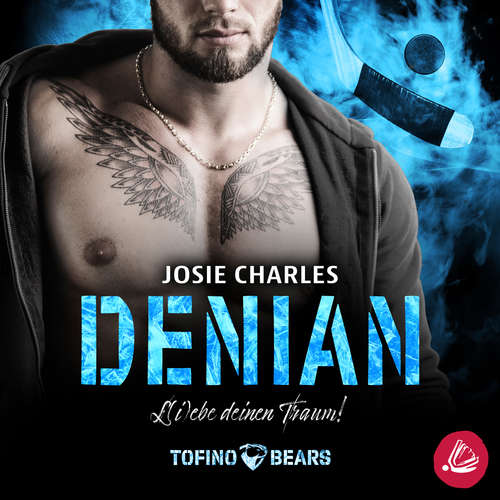 Hoerbuch Denian – L(i)ebe deinen Traum! - Josie Charles - Sarah Dorsel