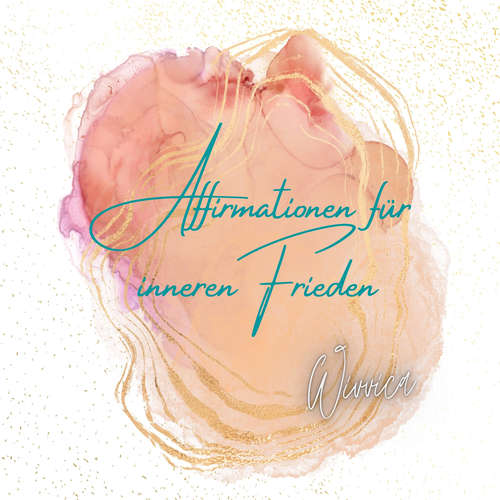 Hoerbuch Affirmationen für inneren Frieden - Wivvica - Wiebke Wivvica Matern