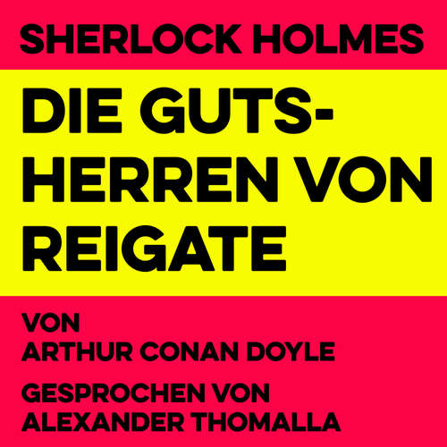 Hoerbuch Die Gutsherren von Reigate - Arthur Conan Doyle - Alexander Thomalla