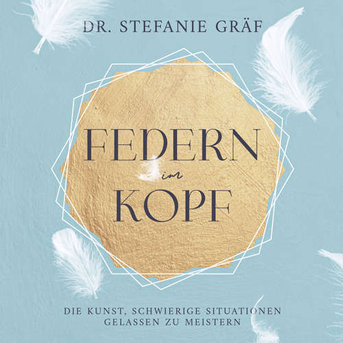Hoerbuch Federn im Kopf - Dr. Stefanie Gräf - Julia Kahle