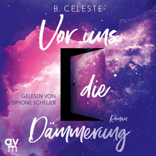 Hoerbuch Vor uns die Dämmerung - B. Celeste - Simone Scheuer