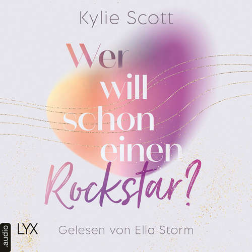 Hoerbuch Wer will schon einen Rockstar? - Rockstars, Teil 2 - Kylie Scott - Ella Storm