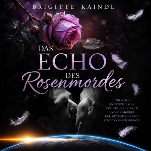 Hoerbuch Das Echo des Rosenmordes - Brigitte Kaindl - Brigitte Kaindl