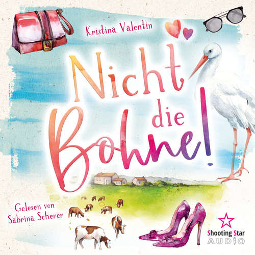Hoerbuch Nicht die Bohne! - Kristina Valentin - Sabrina Scherer