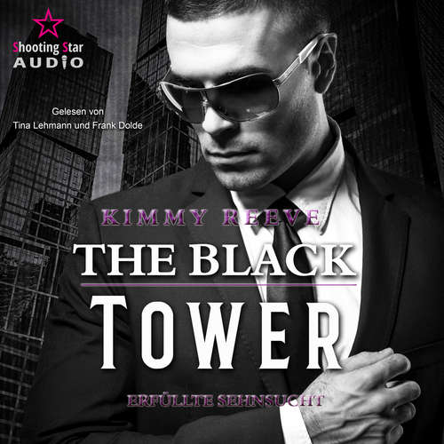 Hoerbuch The Black Tower - Erfüllte Sehnsucht - The Black Tower, Band 2 - Kimmy Reeve - Tina Lehmann