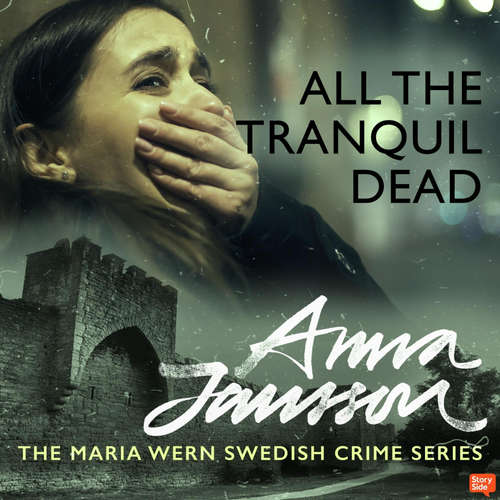 Audiobook Maria Wern 2: All the Tranquil Dead - Anna Jansson - Sofia Engstrand