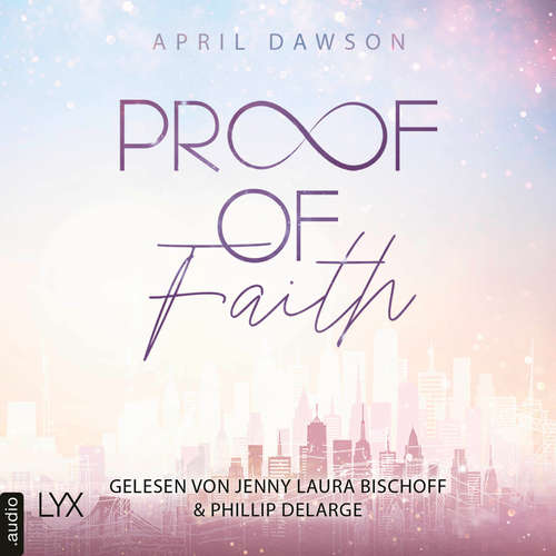 Hoerbuch Proof of Faith - Proof-of-Love-Reihe, Teil 2 - April Dawson - Jenny Laura Bischoff