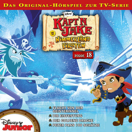 Hoerbuch 18: Flucht von der Geisterinsel / Die Eisfestung / Der goldene Drache / Peter Pans 100 Schätze (Hörspiel zur Disney TV-Serie) - - Marian Funk