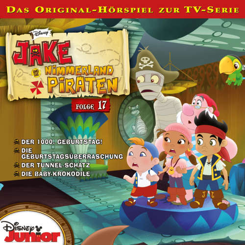 Hoerbuch 17: Der 1000. Geburtstag! / Die Geburtstagsüberraschung / Der Tunnel-Schatz / Die Baby-Krokodile (Hörspiel zur Disney TV-Serie) - - Marian Funk