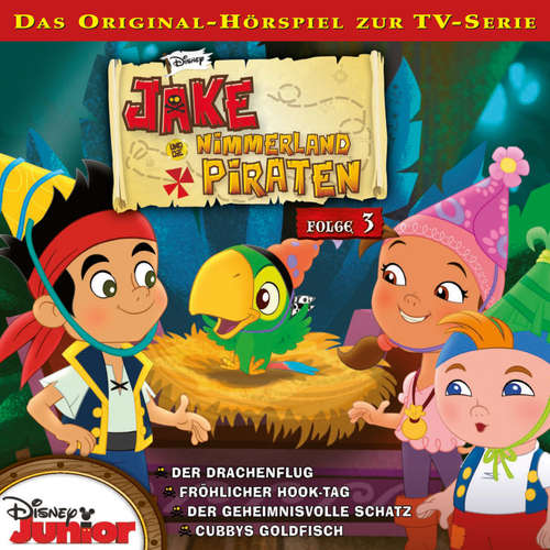 Hoerbuch 03: Der Drachenflug / Fröhlicher Hook-Tag / Der geheimnisvolle Schatz / Cubbys Goldfisch (Hörspiel zur Disney TV-Serie) - Kevin Campbell - Marian Funk