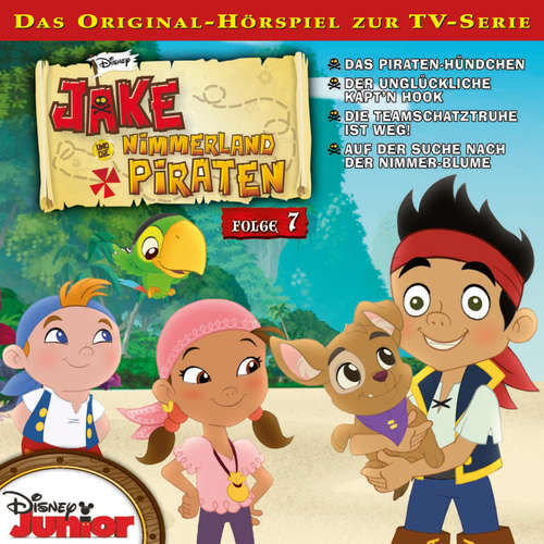 Hoerbuch 07: Das Piraten-Hündchen / Der unglückliche Käpt'n Hook / Die Teamschatztruhe ist weg! / Auf der Suche nach der Nimmer-Blume (Hörspiel zur Disney TV-Serie) - - Marian Funk