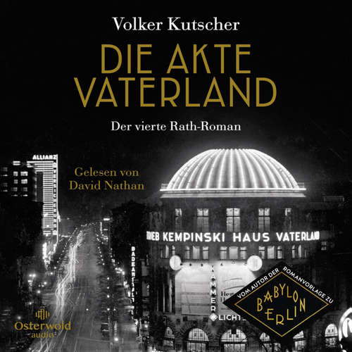 Hoerbuch Die Akte Vaterland (Die Gereon-Rath-Romane 4) - Volker Kutscher - David Nathan