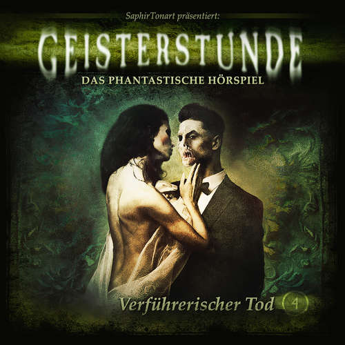 Hoerbuch Geisterstunde, Folge 4: Verführerischer Tod - Sven Schreivogel - Maria Jany