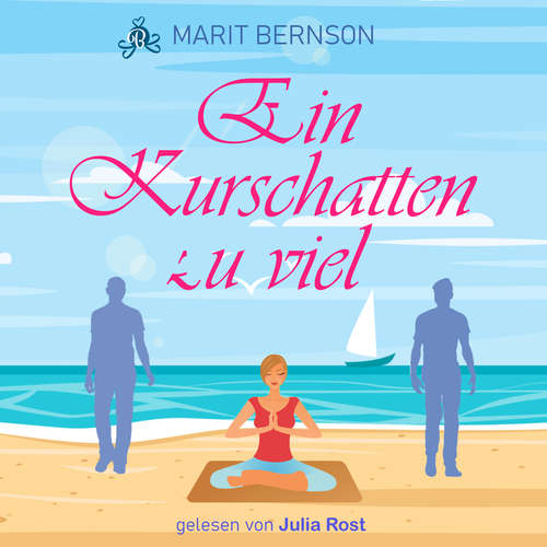 Hoerbuch Ein Kurschatten zu viel - Marit Bernson - Julia Rost