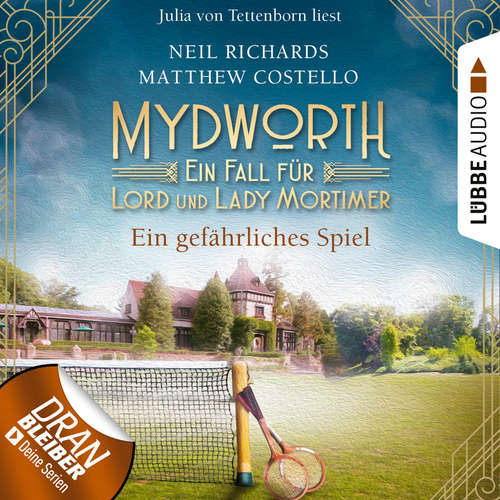 Hoerbuch Ein gefährliches Spiel - Mydworth - Ein Fall für Lord und Lady Mortimer 13 - Matthew Costello - Julia von Tettenborn