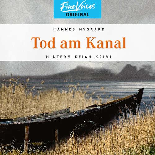 Hoerbuch Tod am Kanal - Hinterm Deich Krimi, Band 5 - Hannes Nygaard - Jens Hartwig