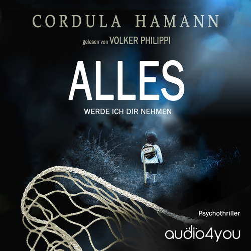 Hoerbuch ALLES: WERDE ICH DIR NEHMEN - Cordula Hamann - Volker Philippi