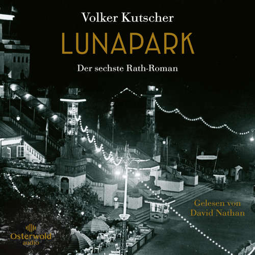 Hoerbuch Lunapark (Die Gereon-Rath-Romane 6) - Volker Kutscher - David Nathan