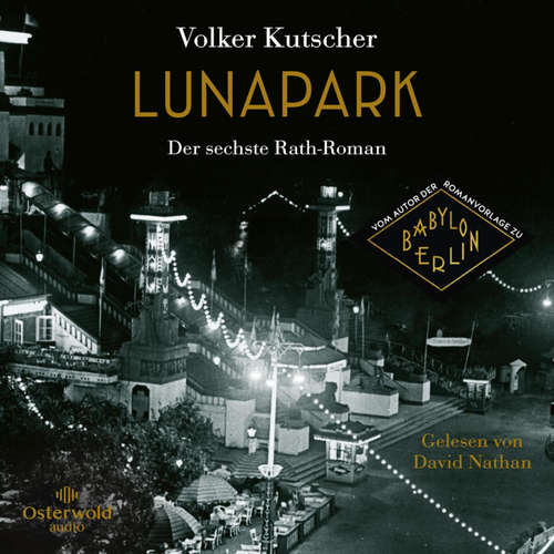 Hoerbuch Lunapark (Die Gereon-Rath-Romane 6) - Volker Kutscher - David Nathan