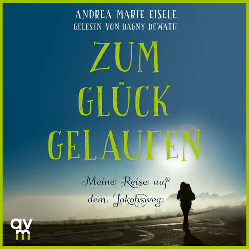 Hoerbuch Zum Glück gelaufen - Andrea Marie Eisele - Dagny Dewath