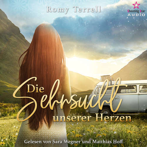 Hoerbuch Die Sehnsucht unserer Herzen - Romy Terrell - Sara Wegner