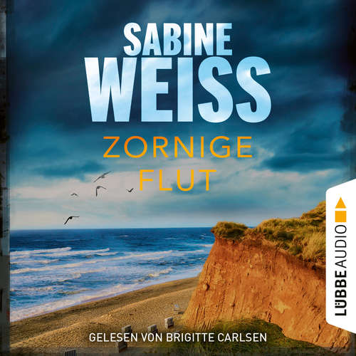 Hoerbuch Zornige Flut - Liv Lammers - Sylt-Krimi, Teil 7 - Sabine Weiß - Brigitte Carlsen