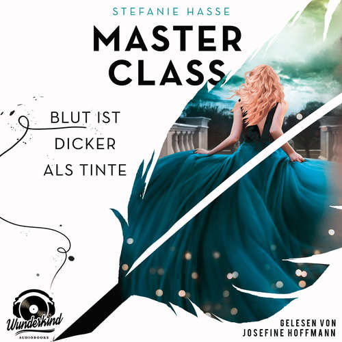 Hoerbuch Blut ist dicker als Tinte - Master Class, Band 1 - Stefanie Hasse - Josefine Hoffmann