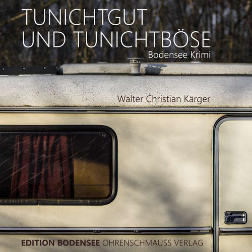 Hoerbuch Tunichtgut und Tunichtböse - Walter Christian Kärger - Mike Maas
