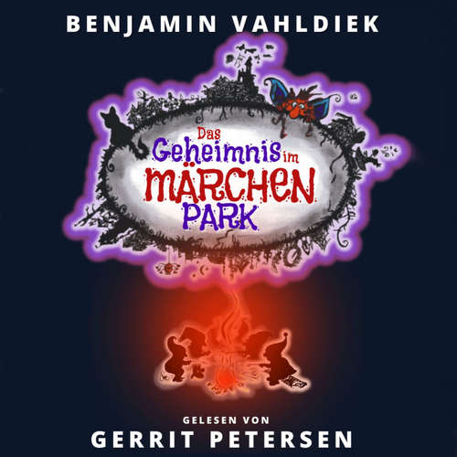 Hoerbuch Das Geheimnis im Märchenpark - Benjamin Vahldiek - Gerrit Petersen