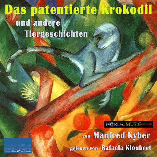 Hoerbuch Das patentierte Krokodil und andere Tiergeschichten - Manfred Kyber - Rafaela Kloubert