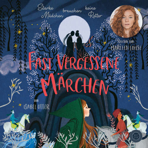 Hoerbuch Fast vergessene Märchen - Isabel Otter - Marleen Lohse