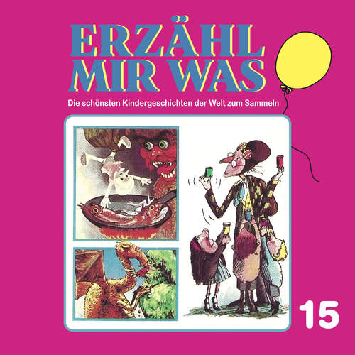 Hoerbuch Erzähl mir was, Folge 15 - Gebrüder Grimm - Maria Schell