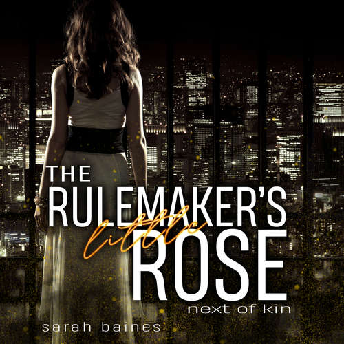 Hoerbuch The Rulemaker's little Rose - Sarah Baines - Sarah Baines