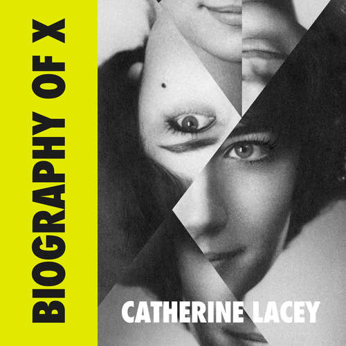 Audiobook Biography of X - Catherine Lacey - Cassandra Campbell