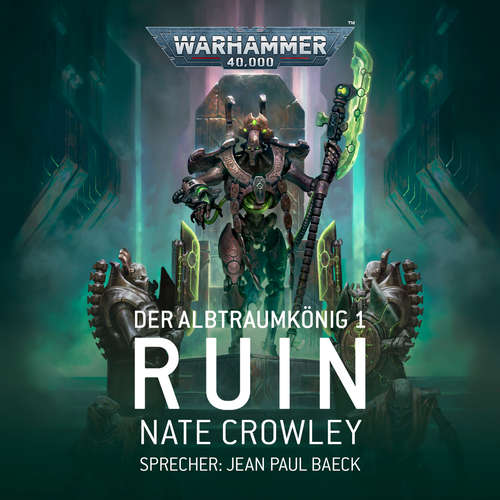 Hoerbuch Warhammer 40.000: Der Albtraumkönig 1 - Nate Crowley - Jean Paul Baeck