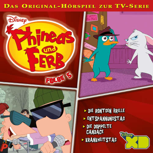 Hoerbuch 05: Die Röntgen Brille / Entspannungstag / Die doppelte Candace / Krankheitstag (Hörspiel zur Disney TV-Serie) - - Bastian Korff