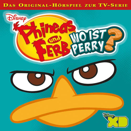 Hoerbuch 06: Wo ist Perry? (Teil 1 & 2) (Hörspiel zur Disney TV-Serie) - - Bastian Korff