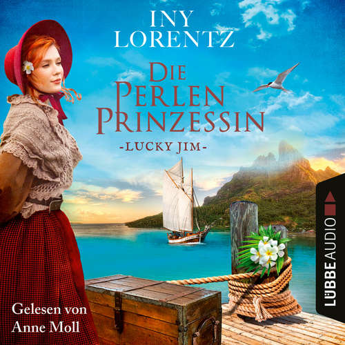 Hoerbuch Lucky Jim - Die Perlenprinzessin, Teil 4 - Iny Lorentz - Anne Moll