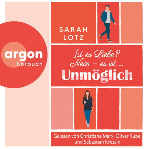 Hoerbuch Ist es Liebe? Nein - es ist .... Unmöglich - Sarah Lotz - Christiane Marx