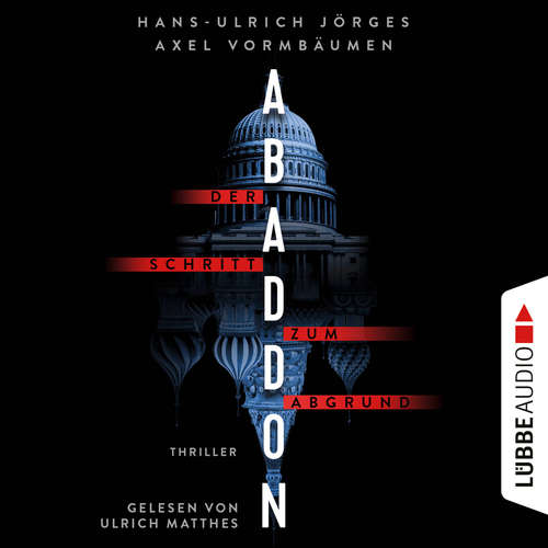 Hoerbuch Abaddon - Der Schritt zum Abgrund - Hans-Ulrich Jörges - Ulrich Matthes