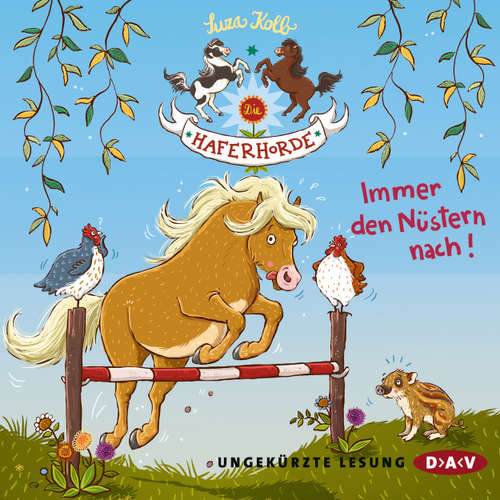 Hoerbuch Die Haferhorde, Teil 3: Immer den Nüstern nach! - Suza Kolb - Bürger Lars Dietrich