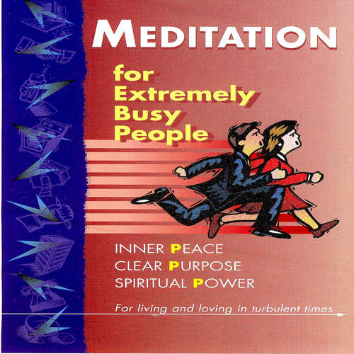 Audiobook Meditation For Extremely Busy People Part One - Brahma Khumaris - Brahma Khumaris