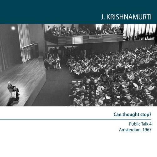 Audiobook Can thought stop? - Jiddu Krishnamurti - Jiddu Krishnamurti