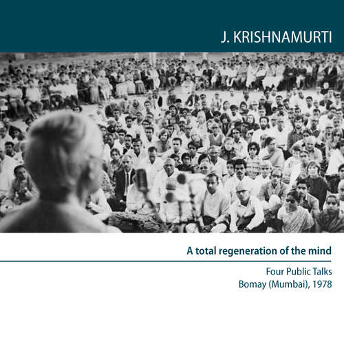 Audiobook To learn about oneself one has to learn anew each minute - Jiddu Krishnamurti - Jiddu Krishnamurti